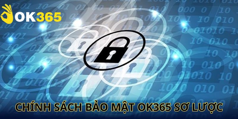 Chính sách này tại OK365 được tạo dựng giúp đảm bảo an toàn với người chơi